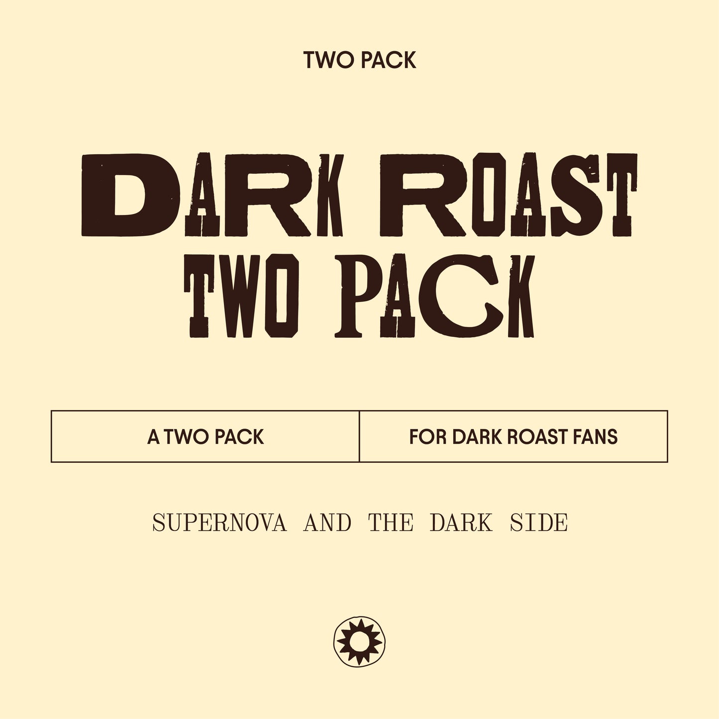 image of dark roast two pack - supernova and the dark side