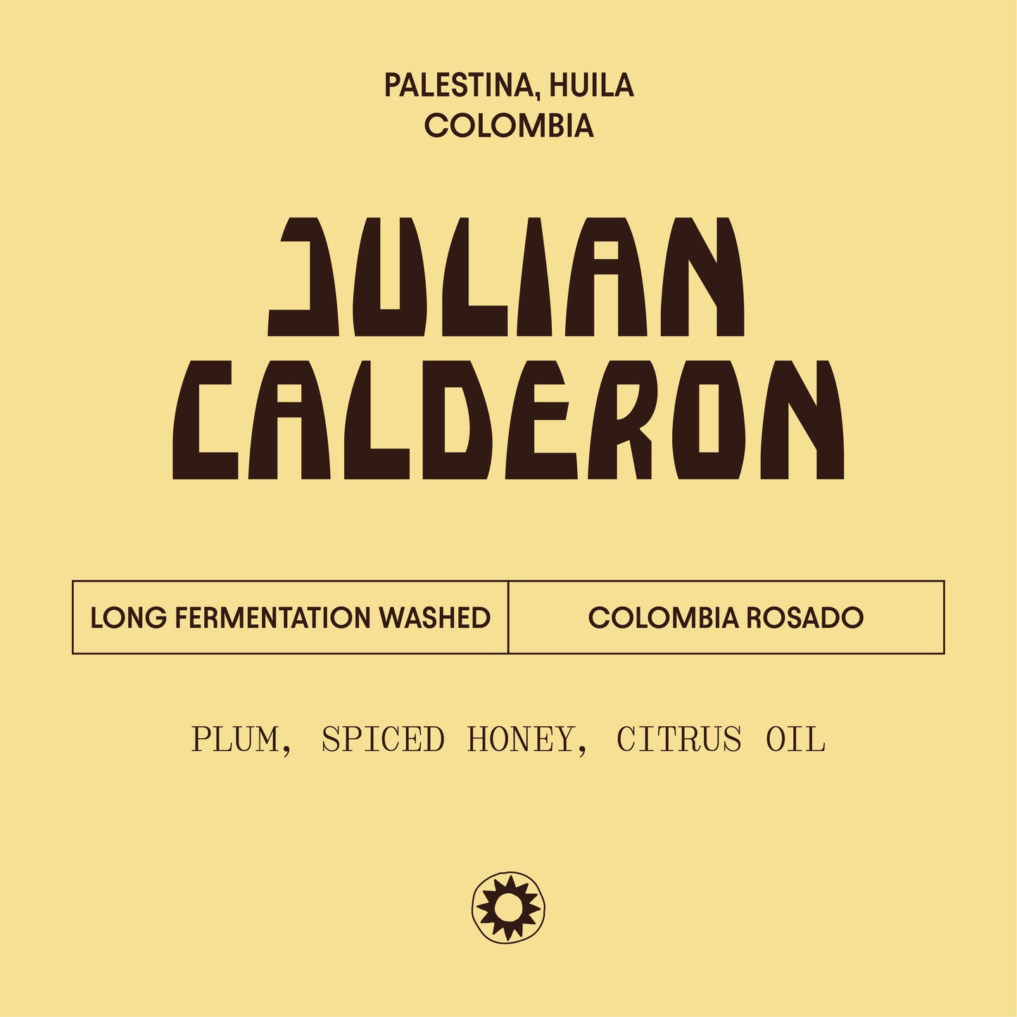 Colombia - Long Fermentation Washed. Notes of Plum, spiced honey and citrus oil.