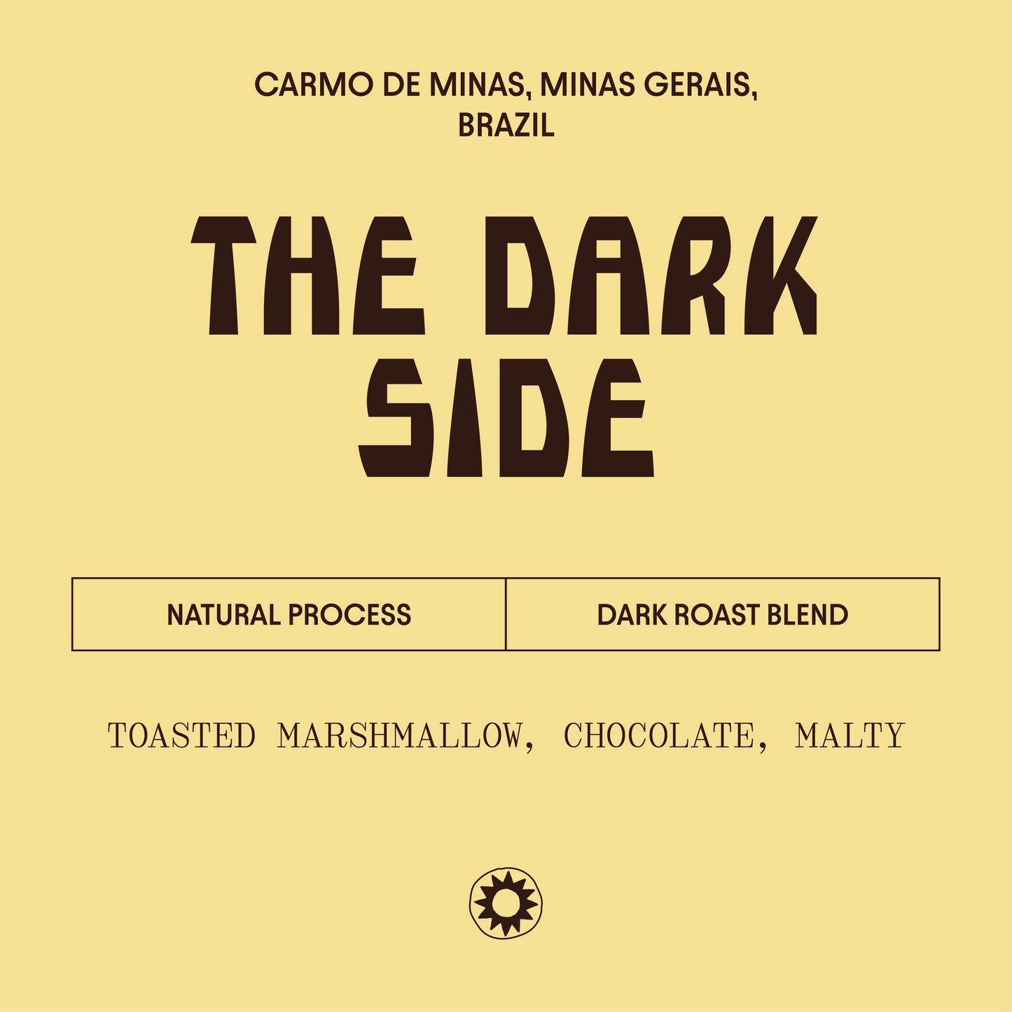 The yellow label describes this coffee as a natural processed dark roast. It has notes of Toasted Marshmallow, chocolate and is malty.