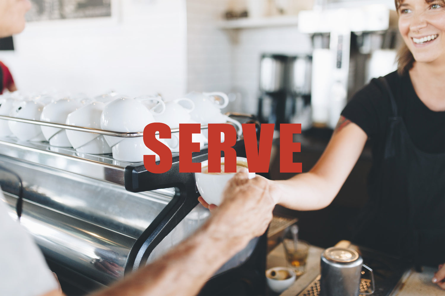"Serve" Text with baristas in background