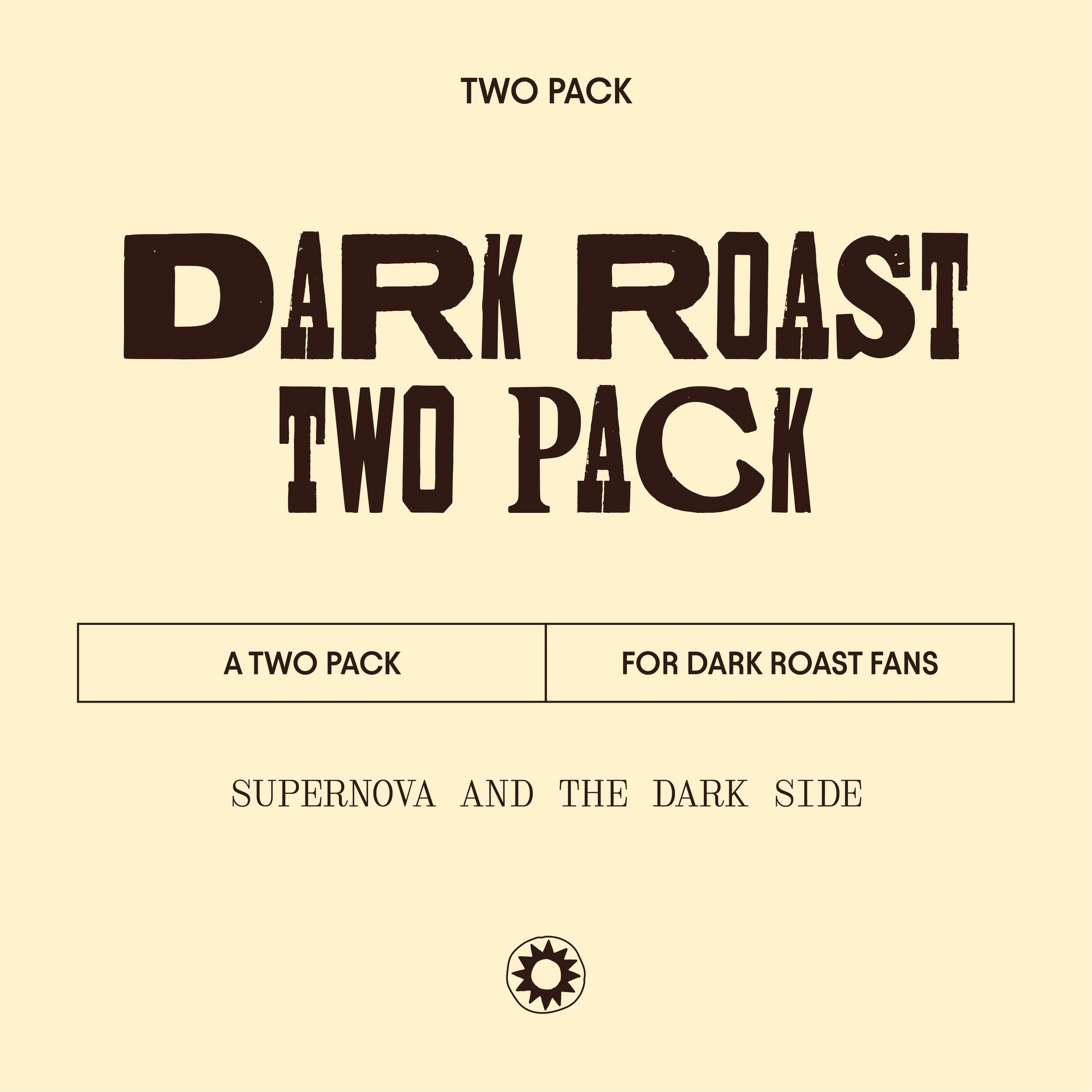 image of dark roast two pack - supernova and the dark side
