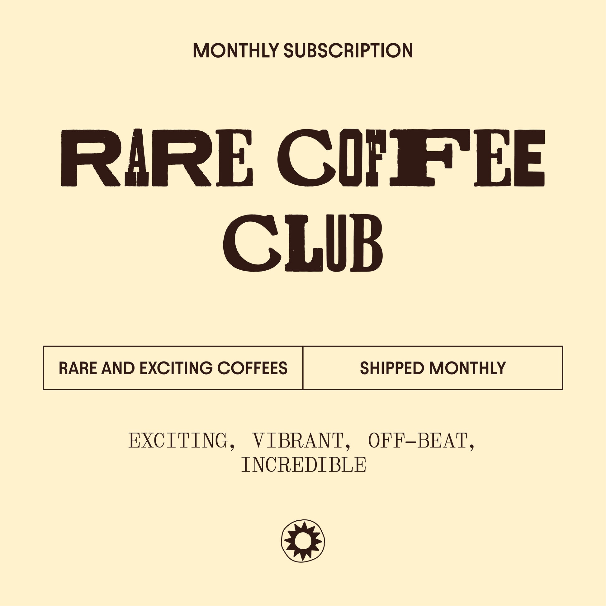 image of  rare coffee club label - rare and exciting coffees shipped monthly p exciting, vibrant, off-beat, incredible