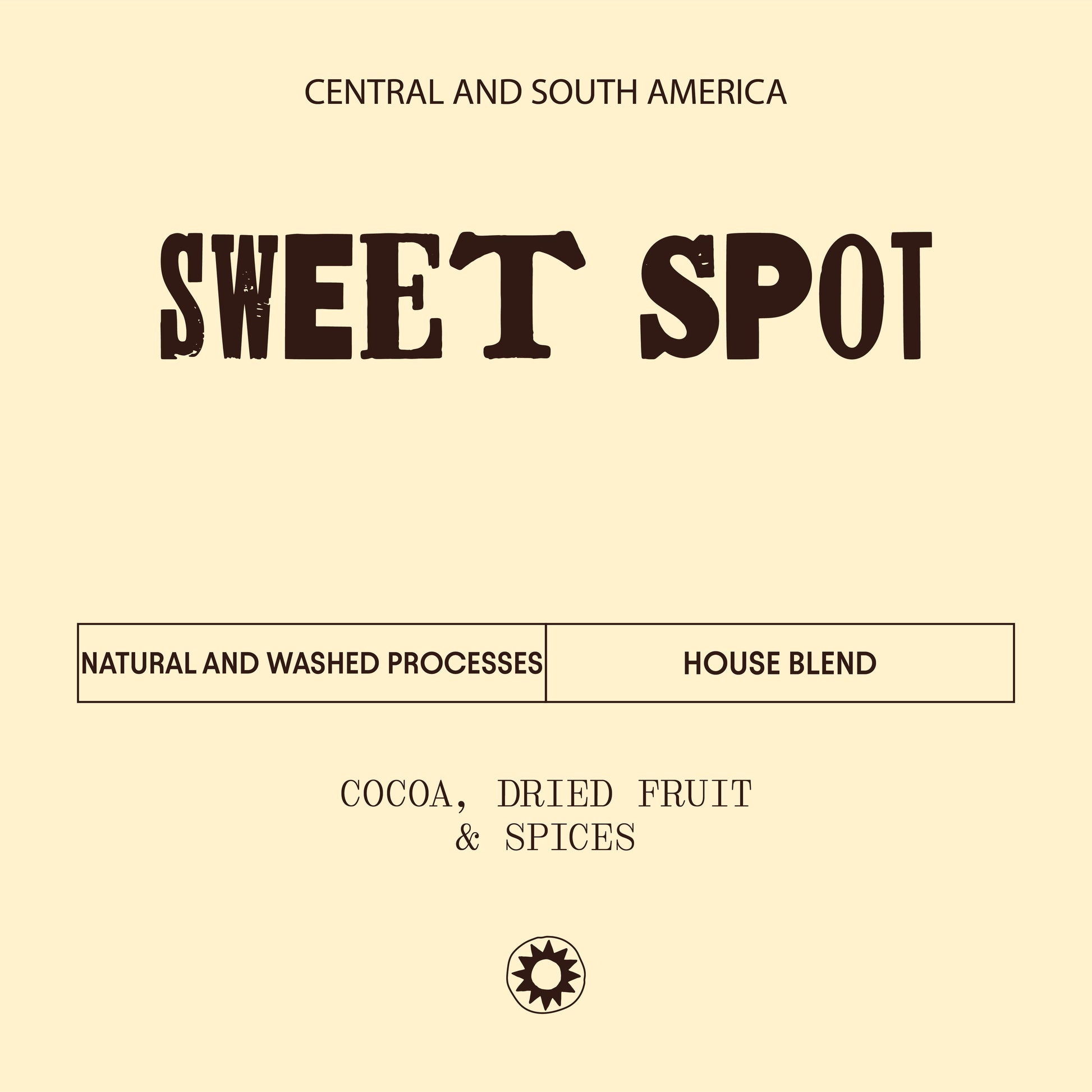This light cream label describes the specific of the Sweet spot coffee include its natural and washed process with notes of cocoa, dried fruit and spices. 