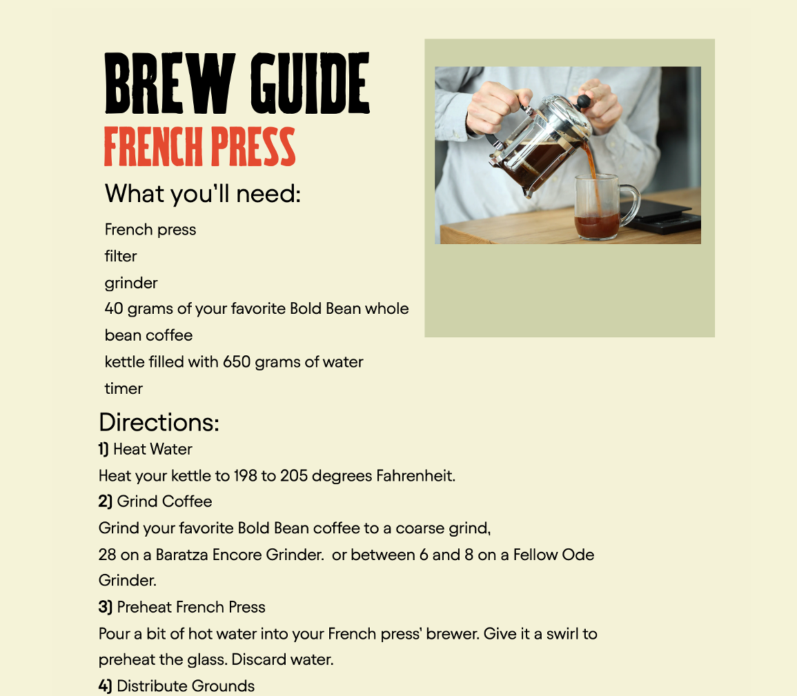 image of French press brewing instructions - start with 40g ground coffee - bloom coffee with 60g hot water for 30 seconds - add additional 540 g water - brew for 3.5 minutes - press plunger down - pour and enjoy